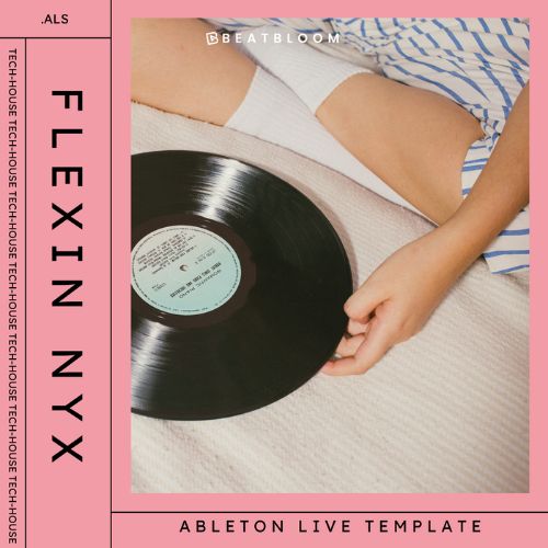 Flexin - NYX Style - Tech House (Ableton Template) - Tech House ALS
