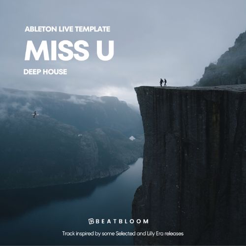 Miss U (Ableton Template) - Deep House