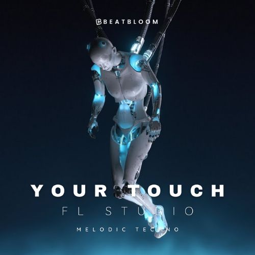 Your Touch (FL Studio Template) - Melodic Techno FLP