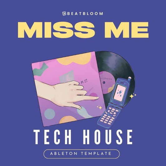 Miss Me (Ableton Template) Tech House